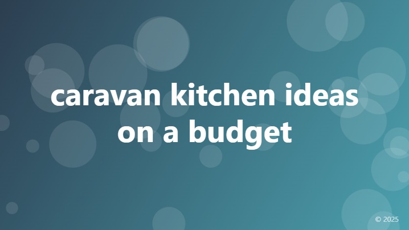 caravan kitchen ideas on a budget
