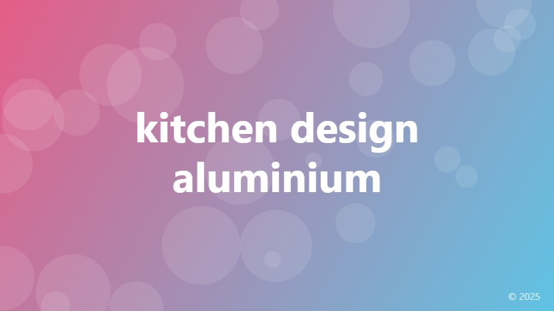 kitchen design aluminium