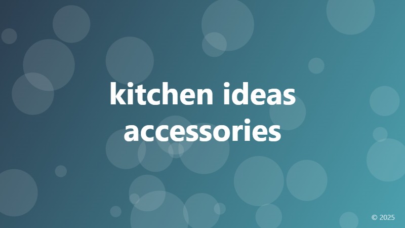 kitchen ideas accessories