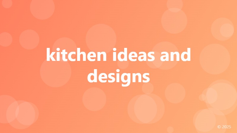 kitchen ideas and designs