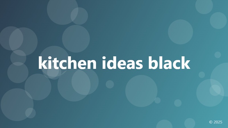 kitchen ideas black