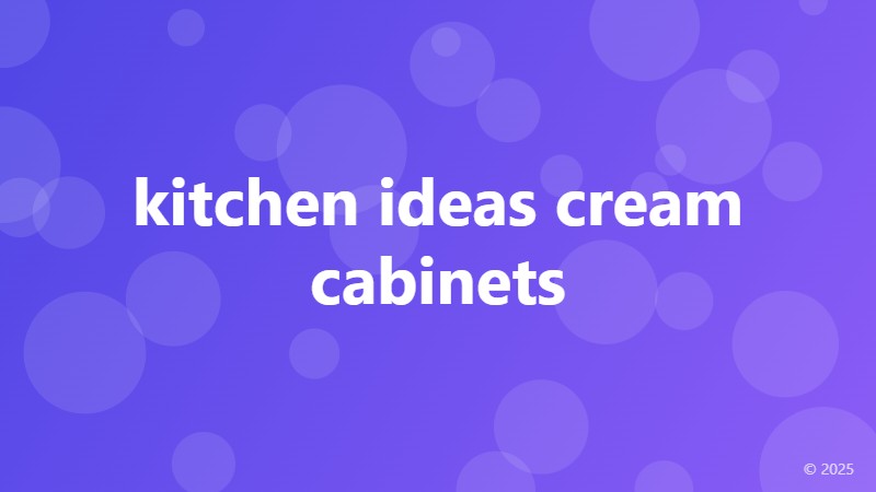 kitchen ideas cream cabinets
