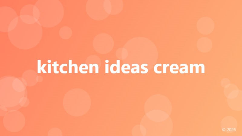 kitchen ideas cream