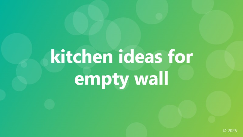 kitchen ideas for empty wall
