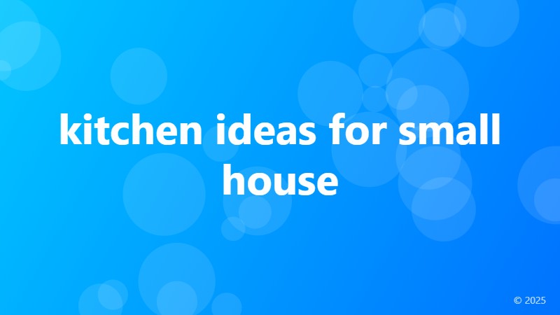 kitchen ideas for small house