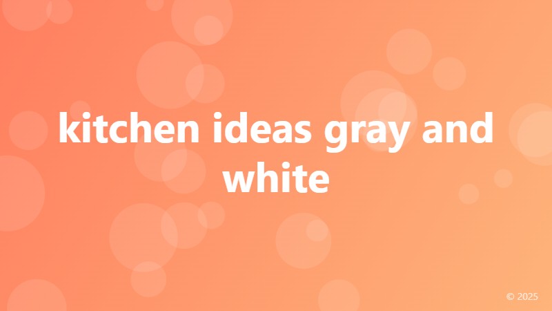 kitchen ideas gray and white