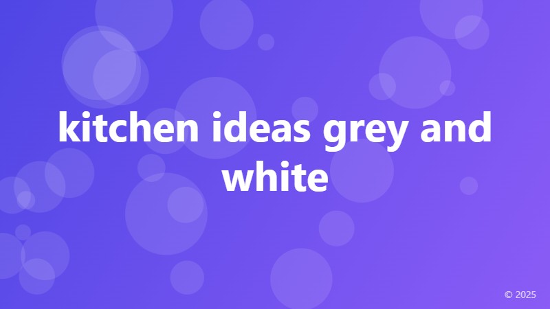kitchen ideas grey and white