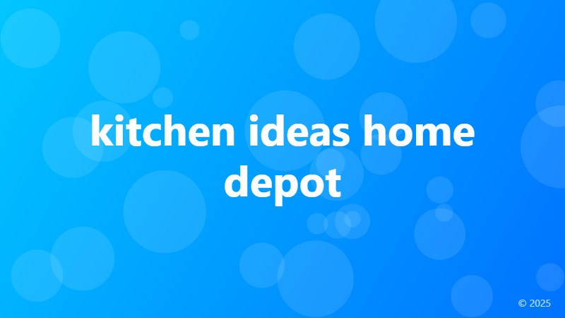 kitchen ideas home depot