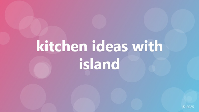 kitchen ideas with island