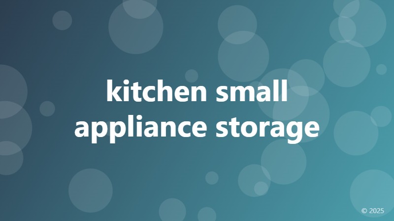 kitchen small appliance storage