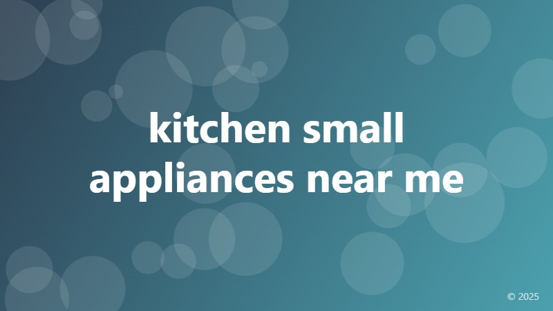 kitchen small appliances near me