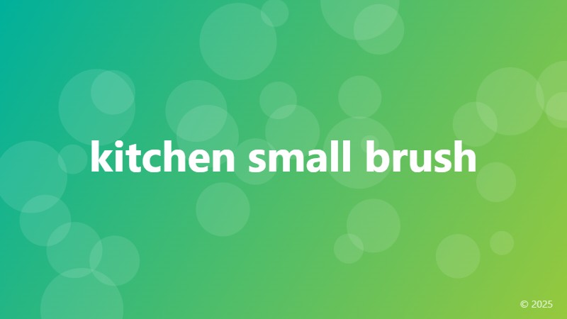 kitchen small brush