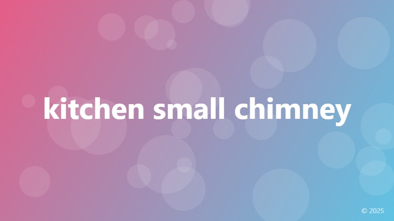 kitchen small chimney