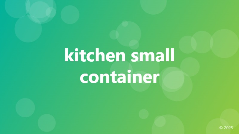 kitchen small container