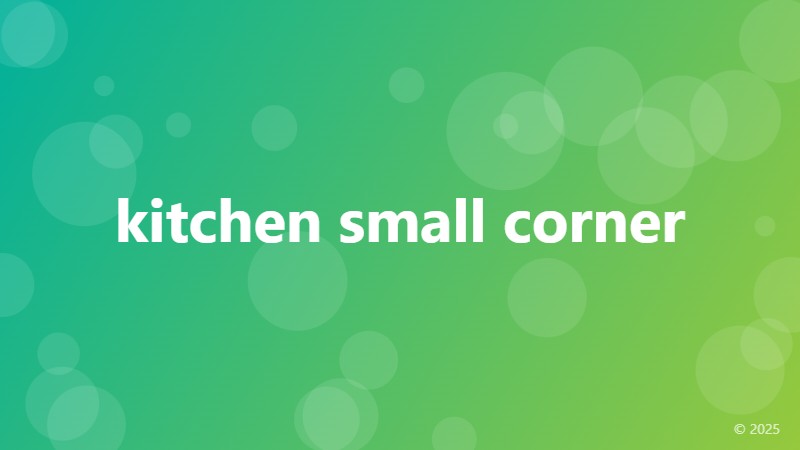 kitchen small corner