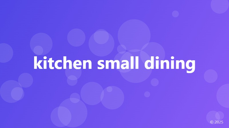 kitchen small dining