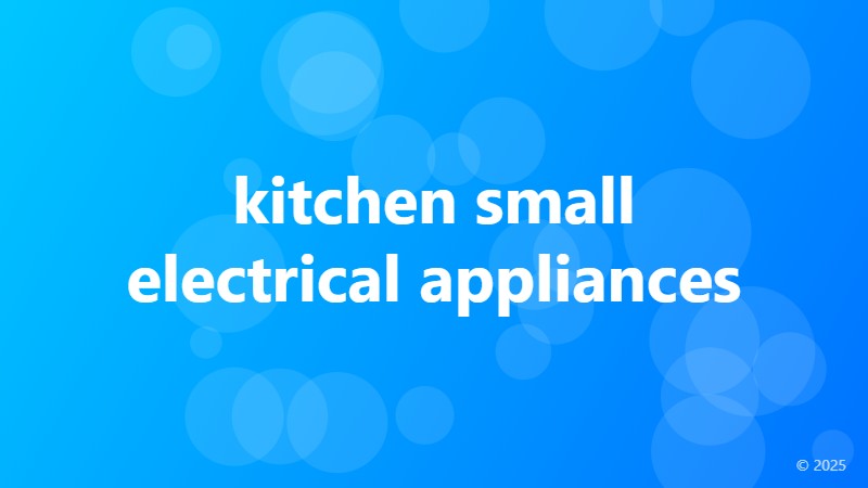 kitchen small electrical appliances