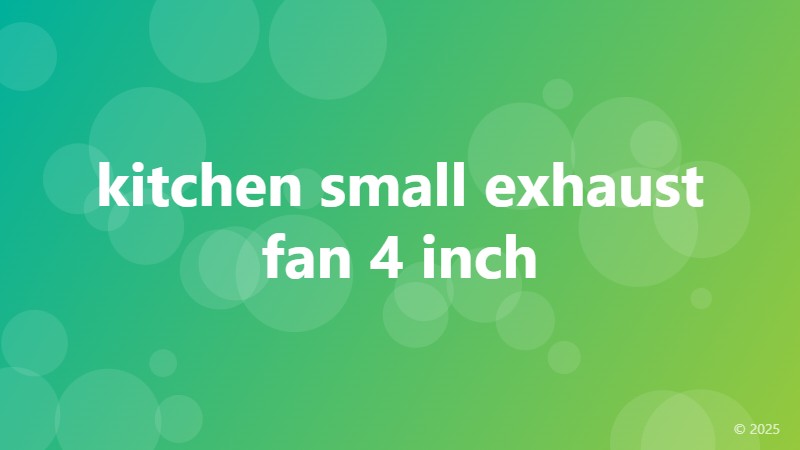 kitchen small exhaust fan 4 inch