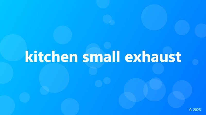 kitchen small exhaust