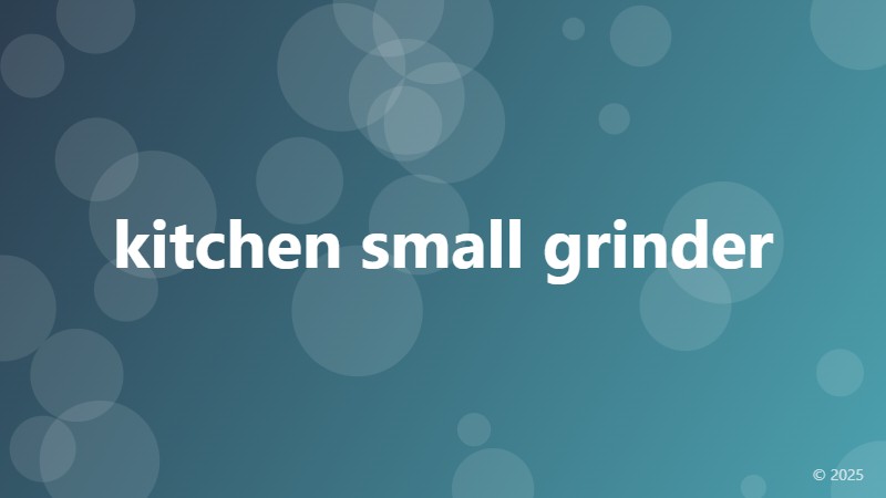 kitchen small grinder