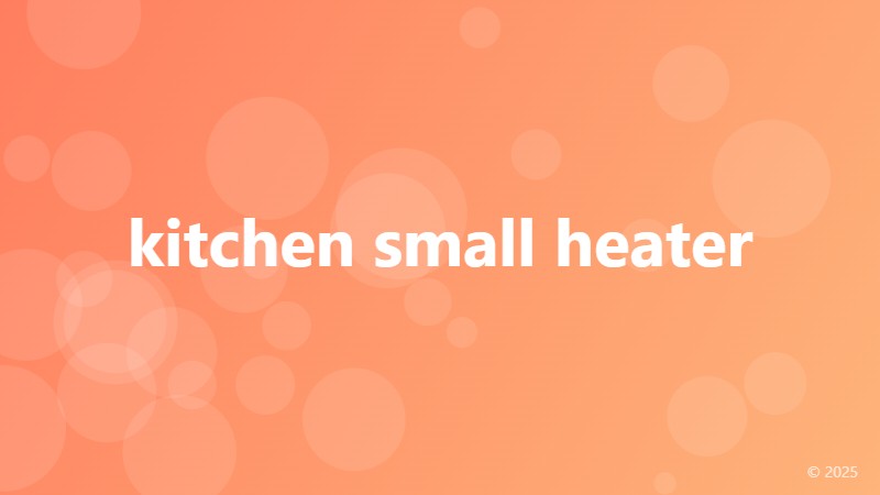 kitchen small heater