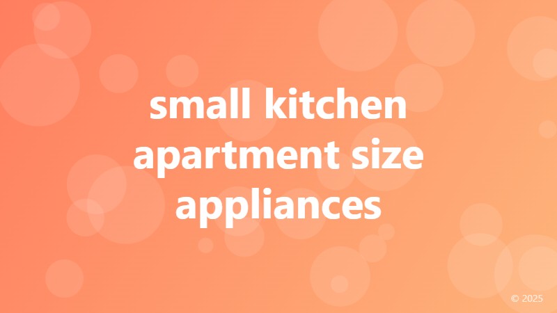 small kitchen apartment size appliances