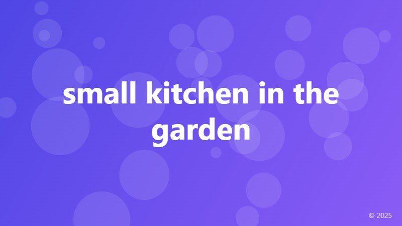small kitchen in the garden